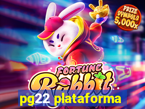 pg22 plataforma